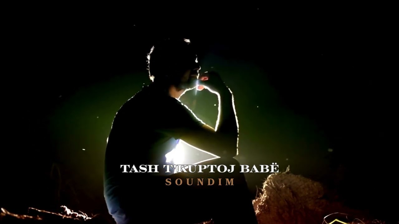 Soundim - Tash t'kuptoj Babë