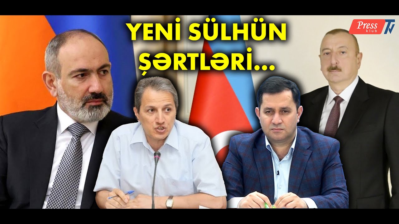 Azərbaycan Ermənistana yeni sülh şərtləri göndərdi - Hüquqşünas Ələsgər Məmmədli ilə müzakirə