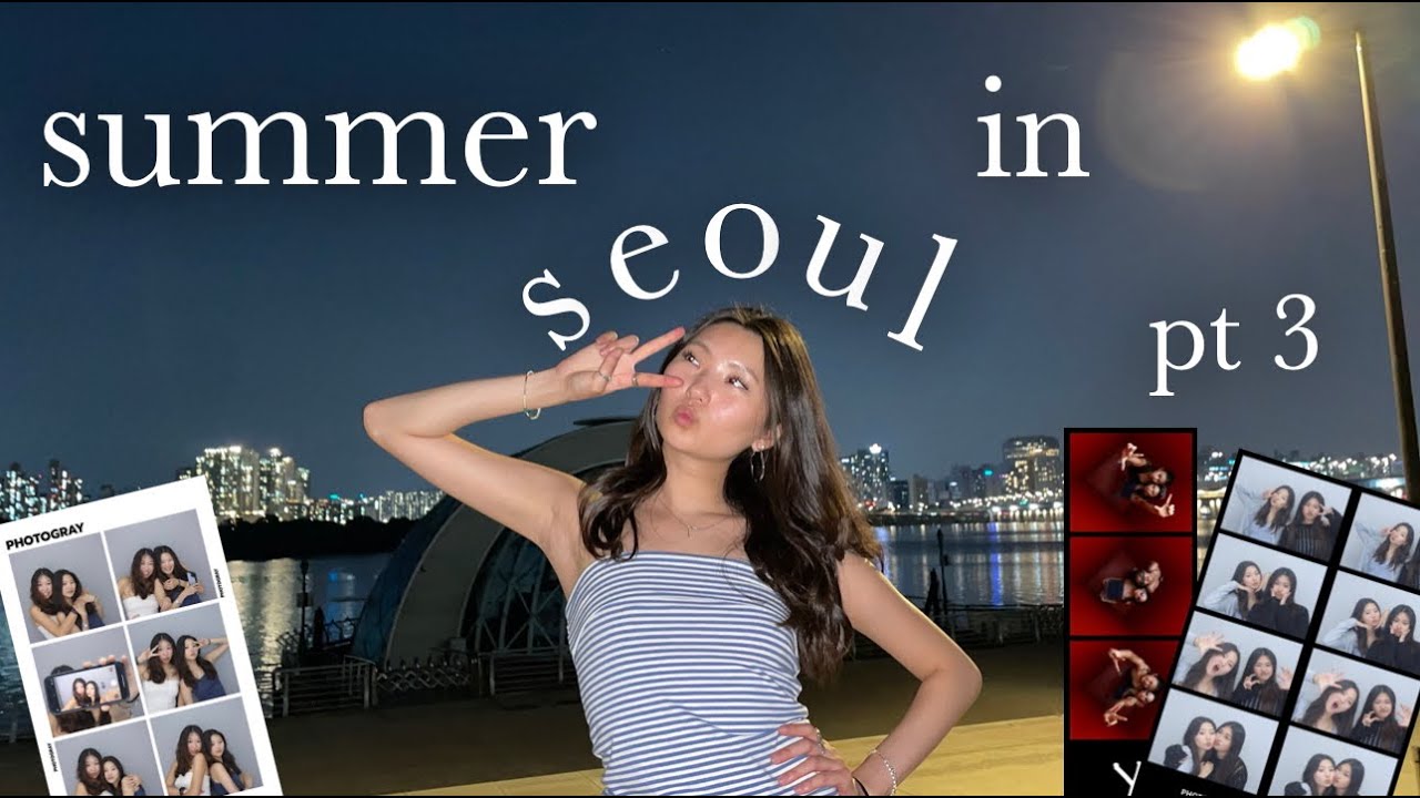 summer in seoul pt.3: itaewon, han river, yeouido, shopping, hongdae, ikseondong, photobooth warrior