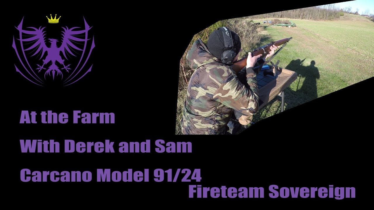 Carcano Model 91/24 | At the Farm with Derek and Sam