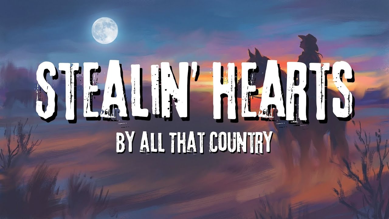 Stealin’ Hearts – A Female Outlaw Country Anthem