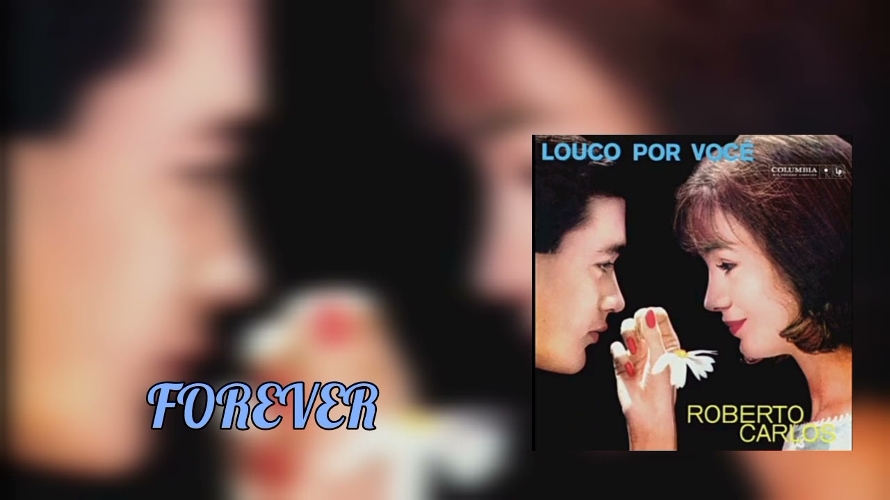 Eternamente (FOREVER) - Versão Especial Estéreo - Roberto Carlos