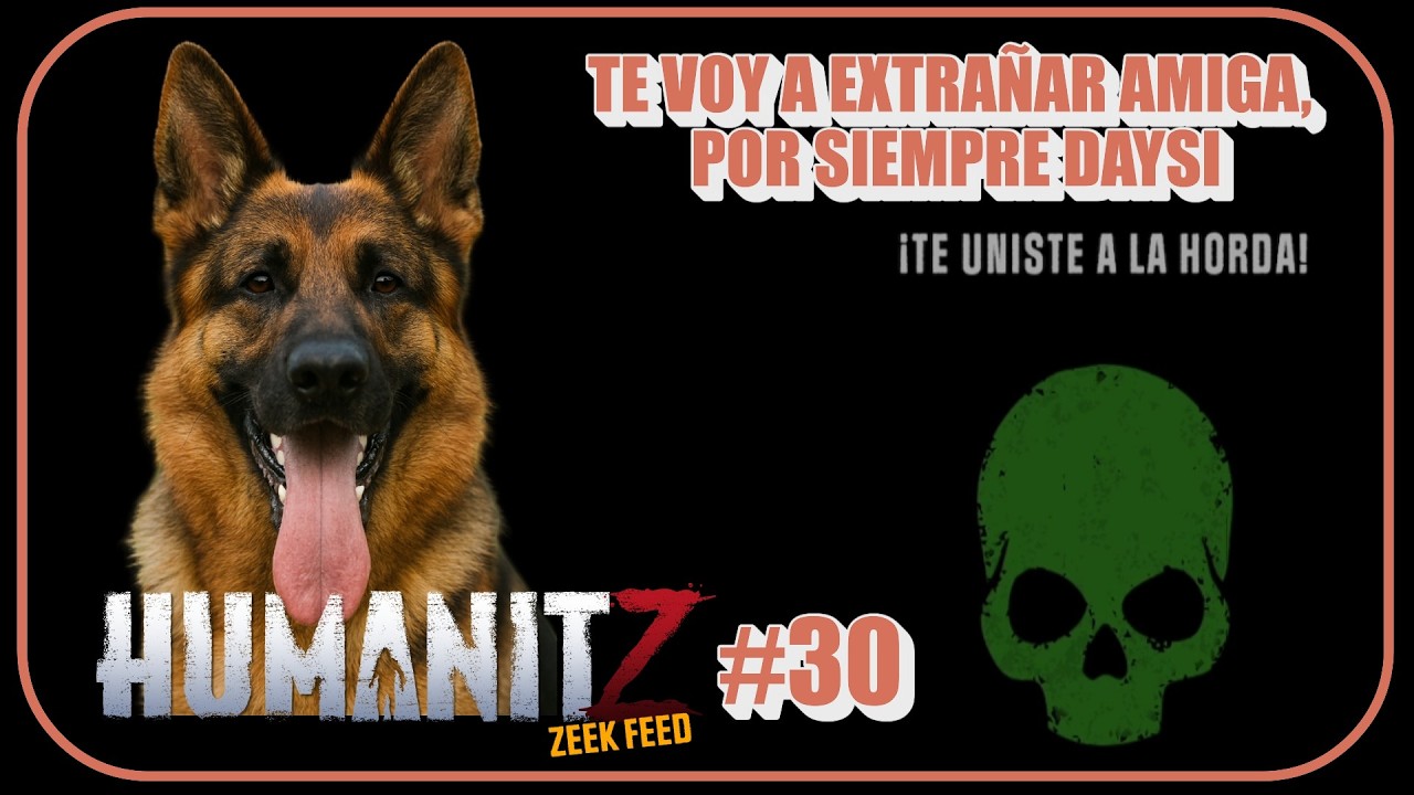 HUMANITZ #30  LA MU#RTE DE DAYSI, EL DIA MAS TRISTE DE LA SERIE