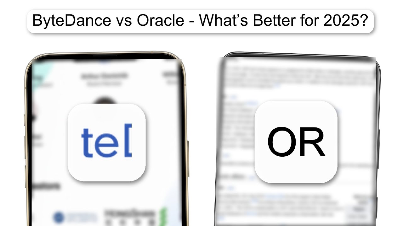 ByteDance Vs Oracle What&rsquo;s Better For 2025 (2026)