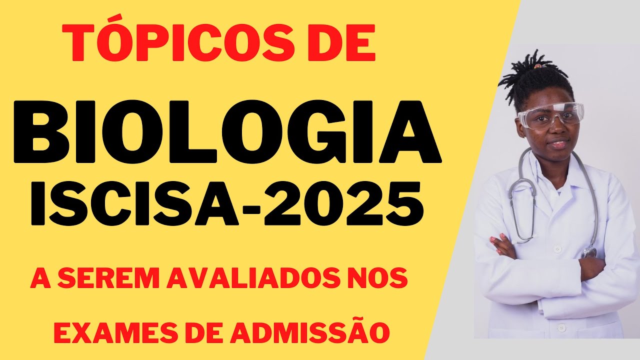 Tópicos de Biologia ISCISA-2025 - a serem avaliados nos exames de admissão.