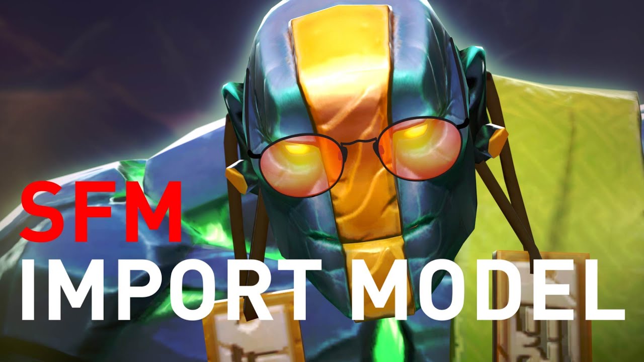 Импорт своих моделей в DOTA 2 SFM [2023]