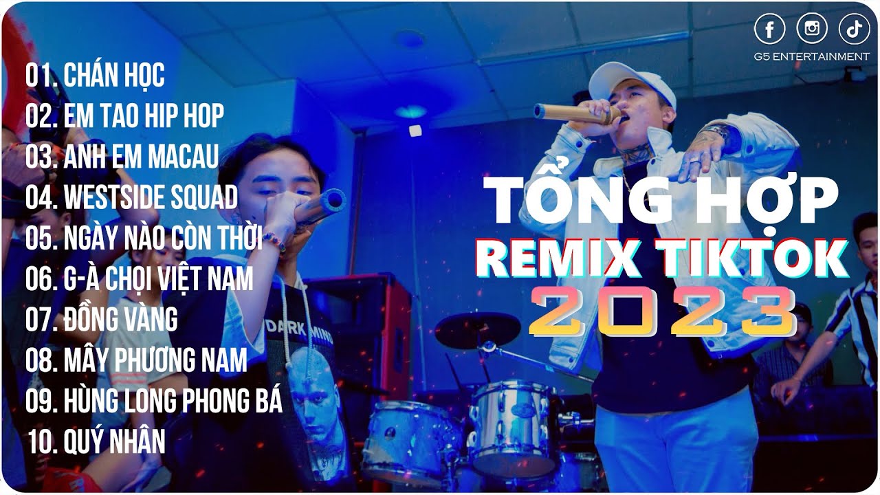 Chán Học, Em Tao HipHop, Anh Em Macau || Playlist G5R Remix || Hot Trend TikTok