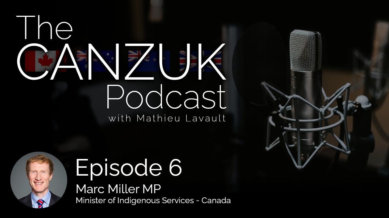The CANZUK Podcast | Episode 6: 