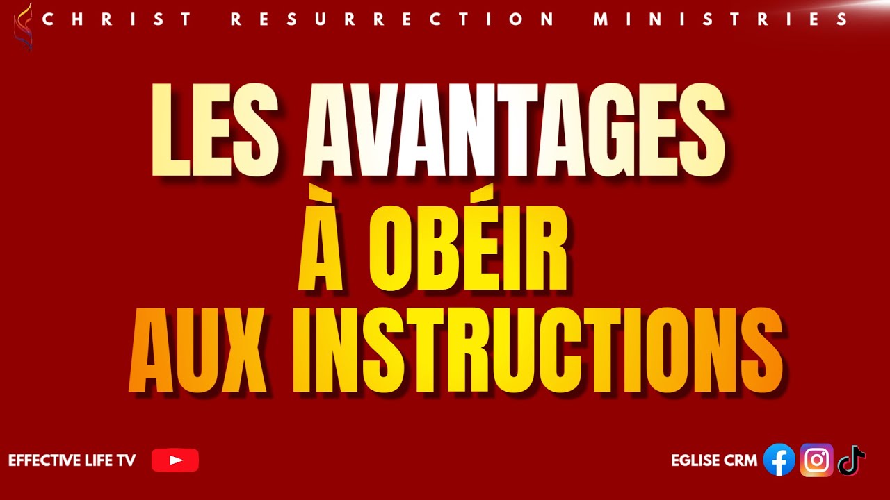 LES AVANTAGES D’OBEIR AUX INSTRUCTIONS