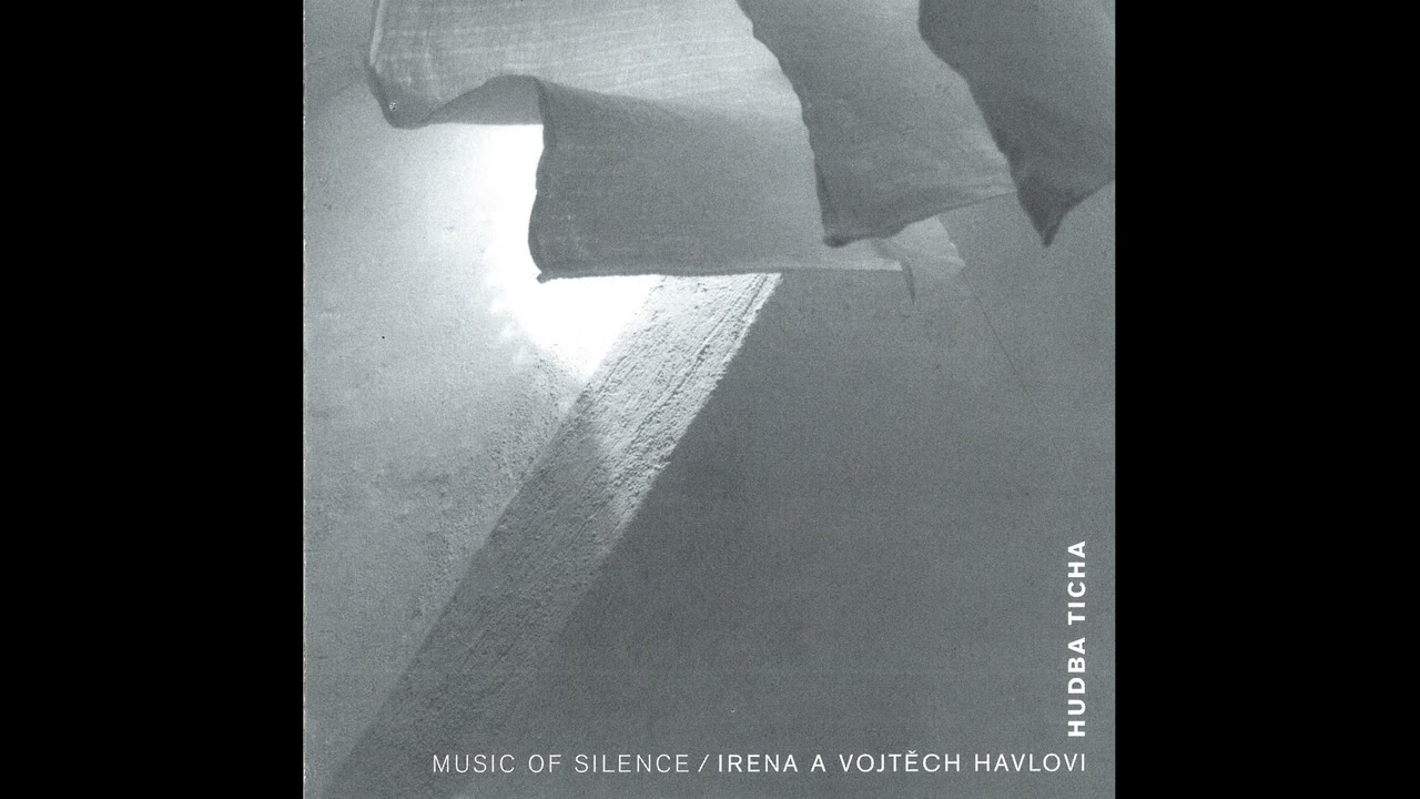 [1992] Irena & Vojtech Havlovi - Hudba Ticha (Music of Silence) (FULL ALBUM)