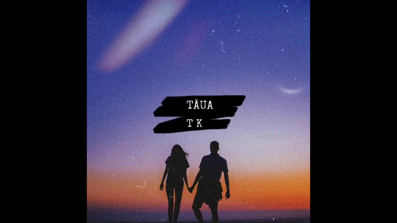 Tāua - TK (Official Audio 2020)