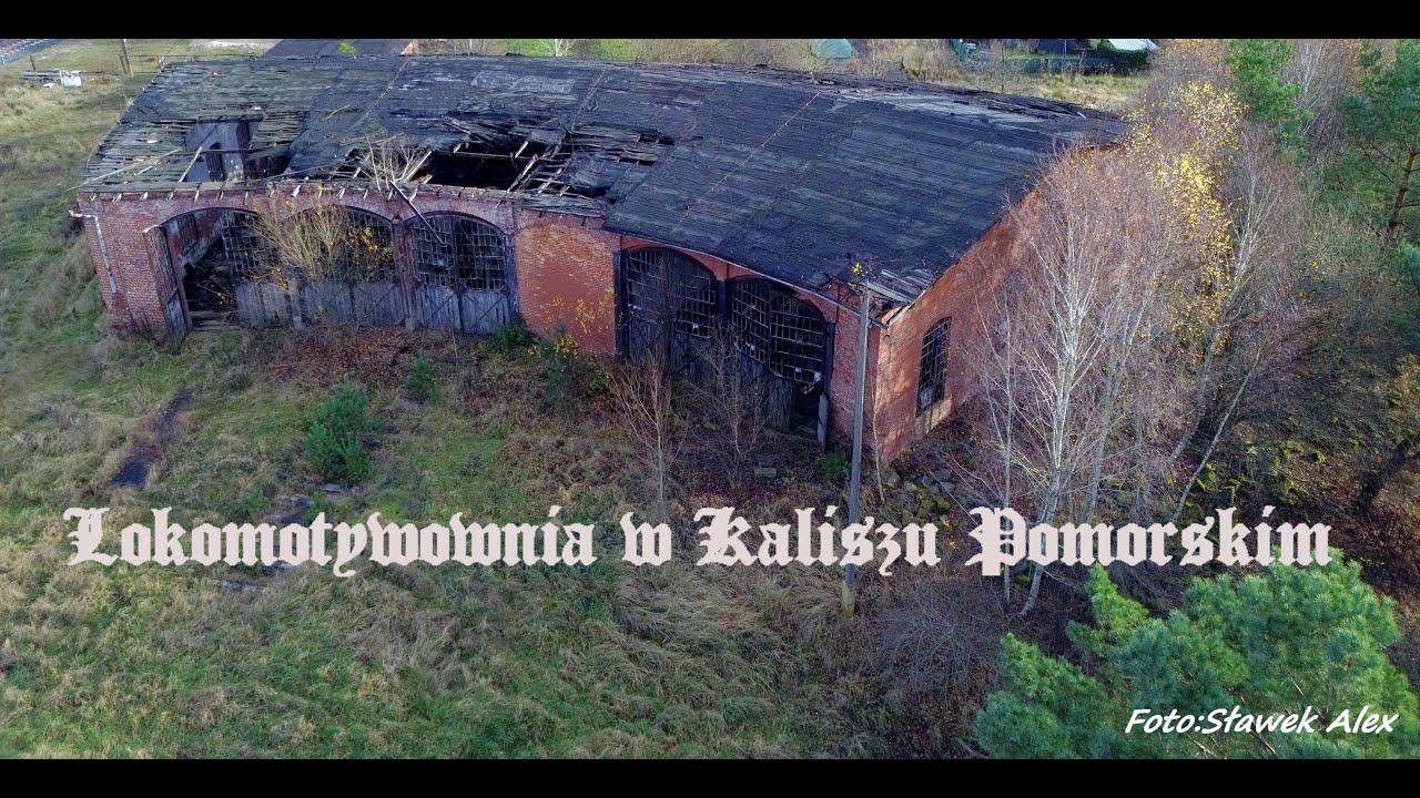Upadek lokomotywowni w Kaliszu Pomorskim