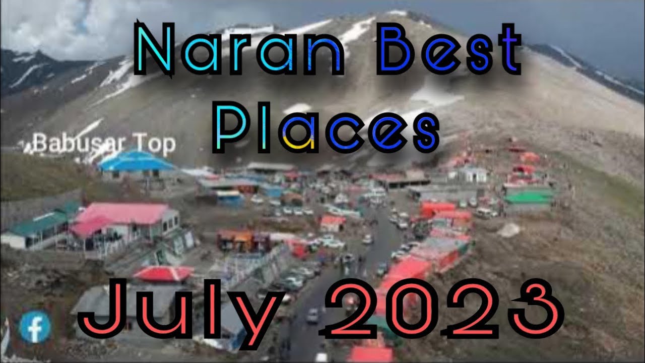 Naran Tour Guide | Babusar Top | Kaghan | Batta Kundi | Lulusar | Basel | Saifulmaluk |North Tourism