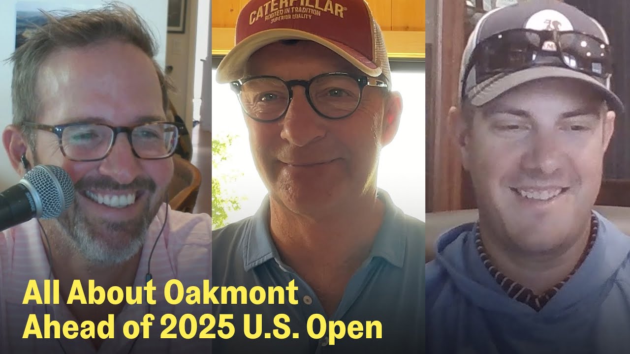 All About Oakmont, Host of the 2025 U.S. Open | The Fried Egg Golf Podcast