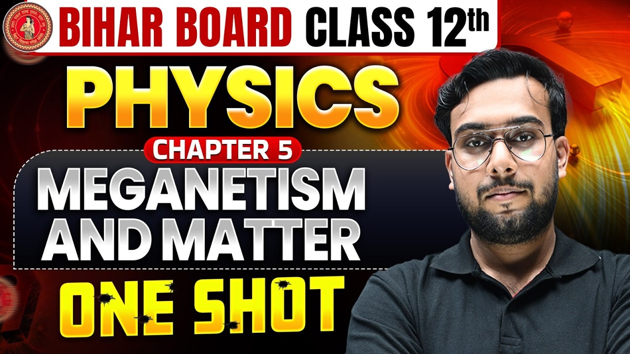 𝐌𝐚𝐠𝐧𝐞𝐭𝐢𝐬𝐦 𝐚𝐧𝐝 𝐌𝐚𝐭𝐭𝐞𝐫 𝐎𝐧𝐞 𝐒𝐡𝐨𝐭 || 𝐁𝐢𝐡𝐚𝐫 𝐁𝐨𝐚𝐫𝐝 𝟏𝟐𝐭𝐡 𝐏𝐡𝐲𝐬𝐢𝐜𝐬 𝐂𝐡𝐚𝐩𝐭𝐞𝐫 𝟓 || 𝐌𝐚𝐠𝐧𝐞𝐭𝐢𝐬𝐦 𝐚𝐧𝐝 𝐌𝐚𝐭𝐭𝐞𝐫 𝐂𝐥𝐚𝐬𝐬 𝟏𝟐