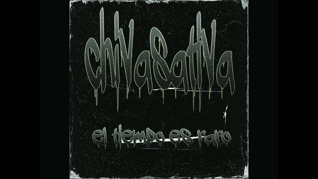 El Tiempo Es Raro\\ChivaSativa((Arte y Sueño))