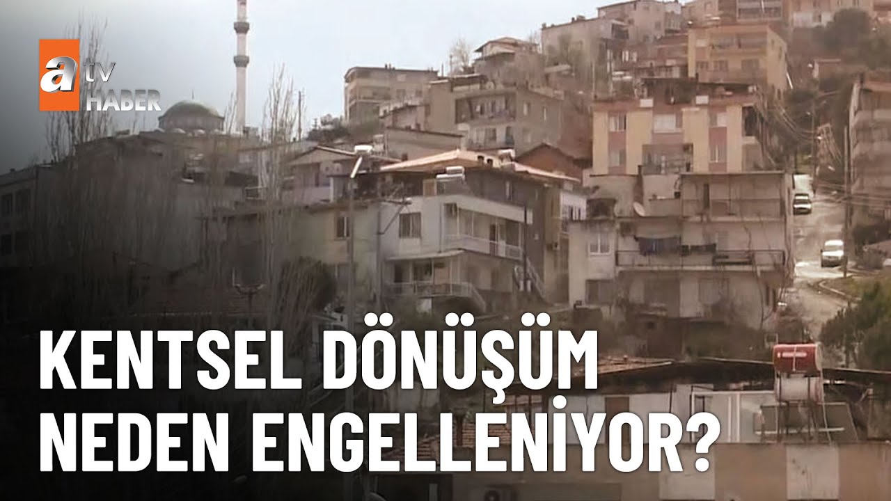 ÖZEL HABER – İzmir’de kentsel dönüşüme CHP engeli - atv Ana Haber 9 Mart 2023