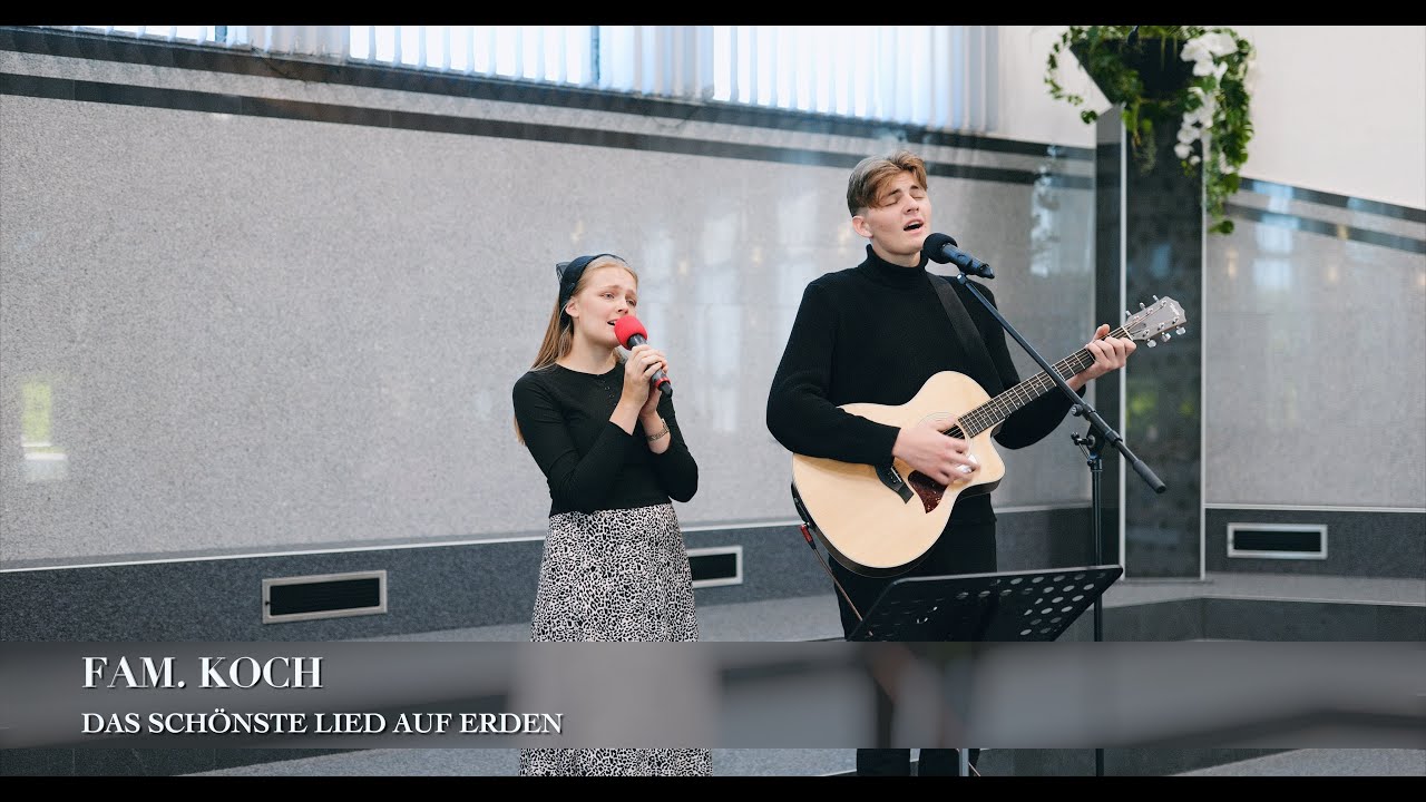 Das schönste Lied auf Erden. Fam. Koch