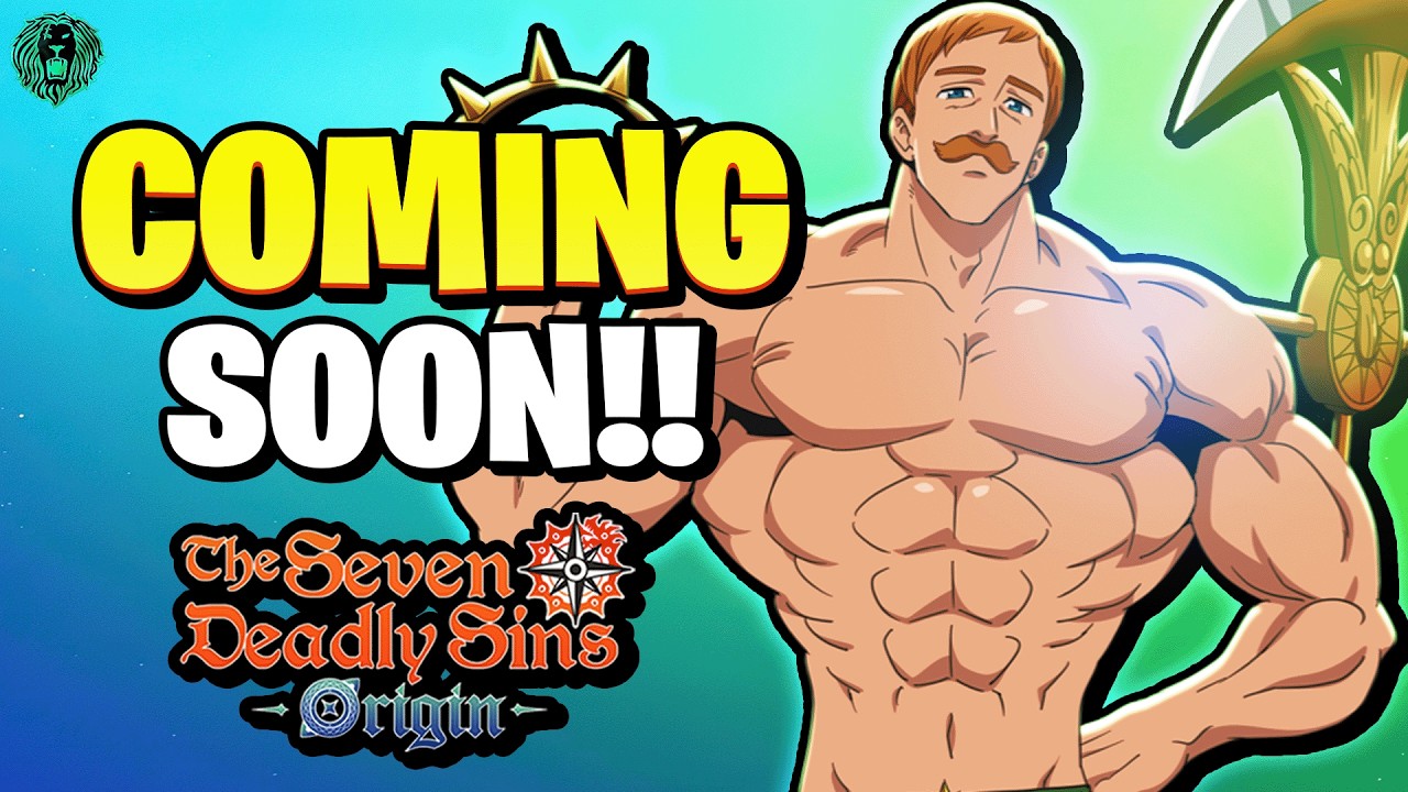 [Семь смертных грехов: Происхождение] ЭСКАНОР СКОРО ВЫЙДЕТ!! НАЧИНАЙТЕ КОПИТЬ ПРЯМО СЕЙЧАС!