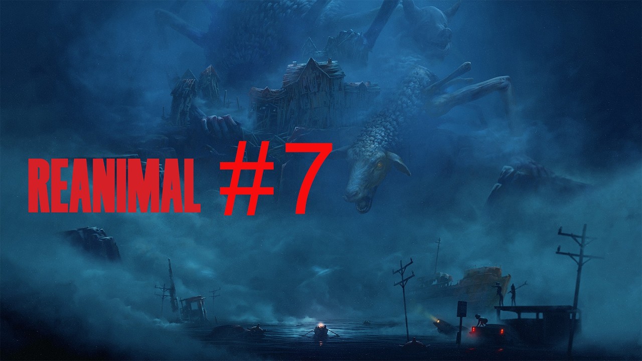 生靈重塑|Reanimal|#7|4K 60FPS |PC STEAM