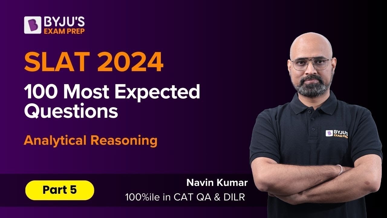 SLAT 2024 | 100 Most Expected SLAT Questions | Analytical Reasoning | Part 5 | 