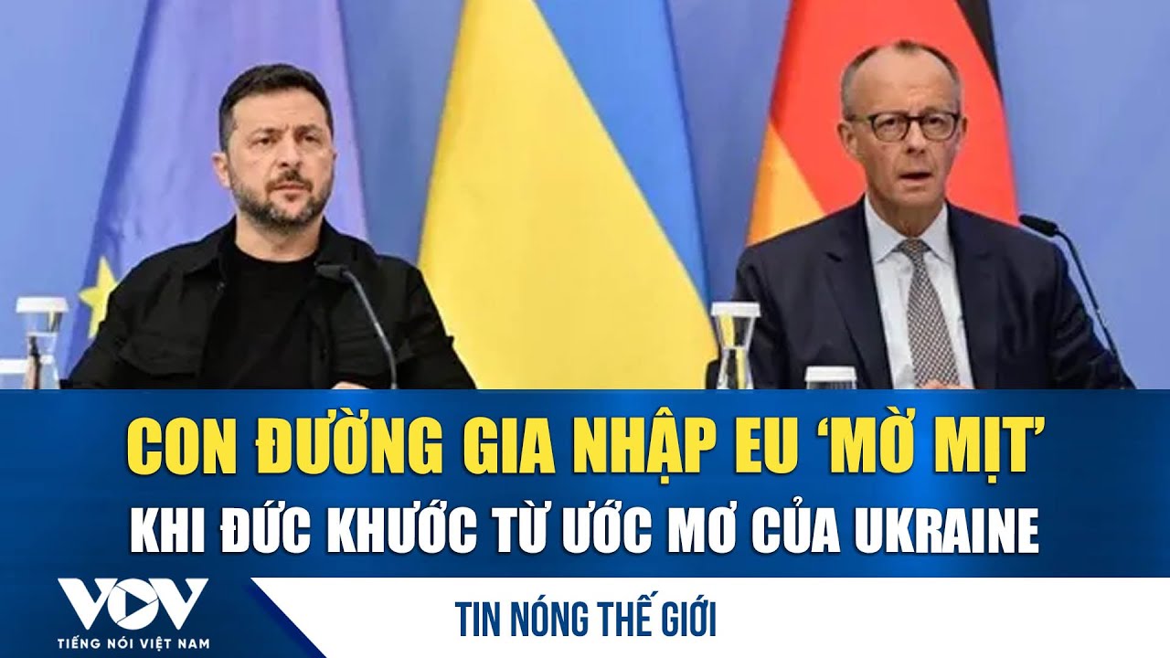 Tin nóng quốc tế 29/1: Đức khước từ ước mơ của Ukraine, tương lai gia nhập EU của Kiev mờ mịt | VOV