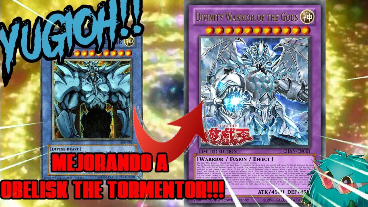 Yu-Gi-Oh! Como mejoraron las Cartas Clásicas y como Super Mejorarlas!!! OBELISK THE TORMENTOR!!!