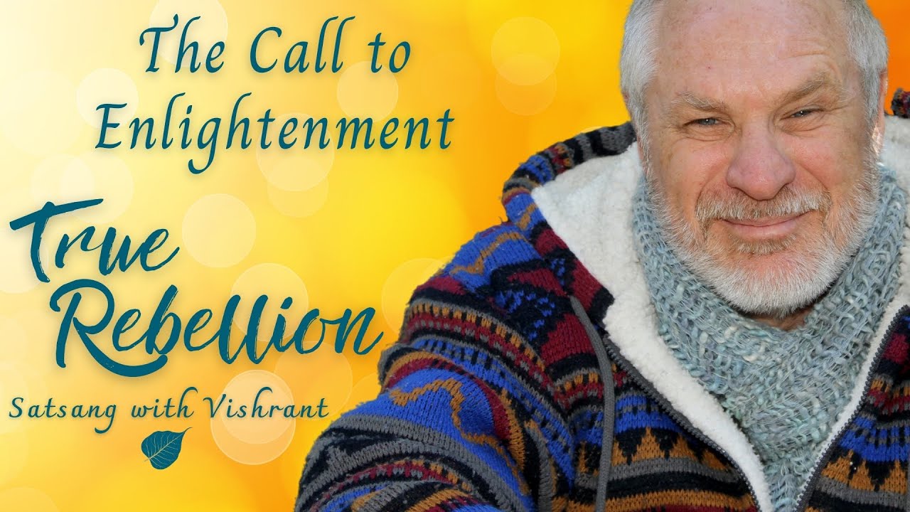 The Call to Enlightenment - Satsang with Vishrant