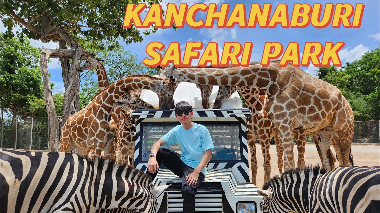 KANCHANABURI SAFARI PARK