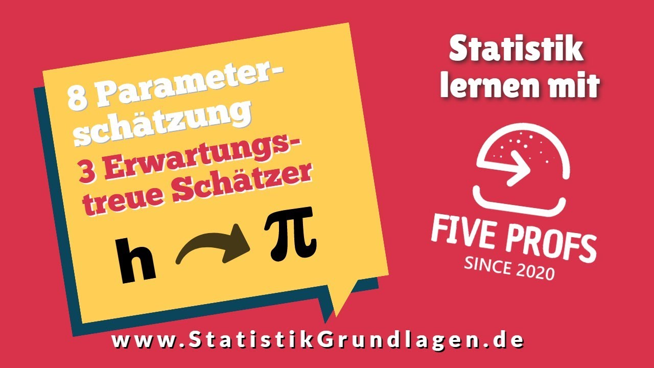 8.3 Parametersch&auml;tzung | Erwartungstreue Sch&auml;tzer