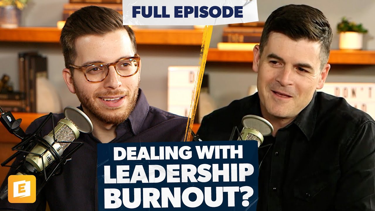 Top Strategies for Dealing With Leadership Burnout with Dr. John Delony