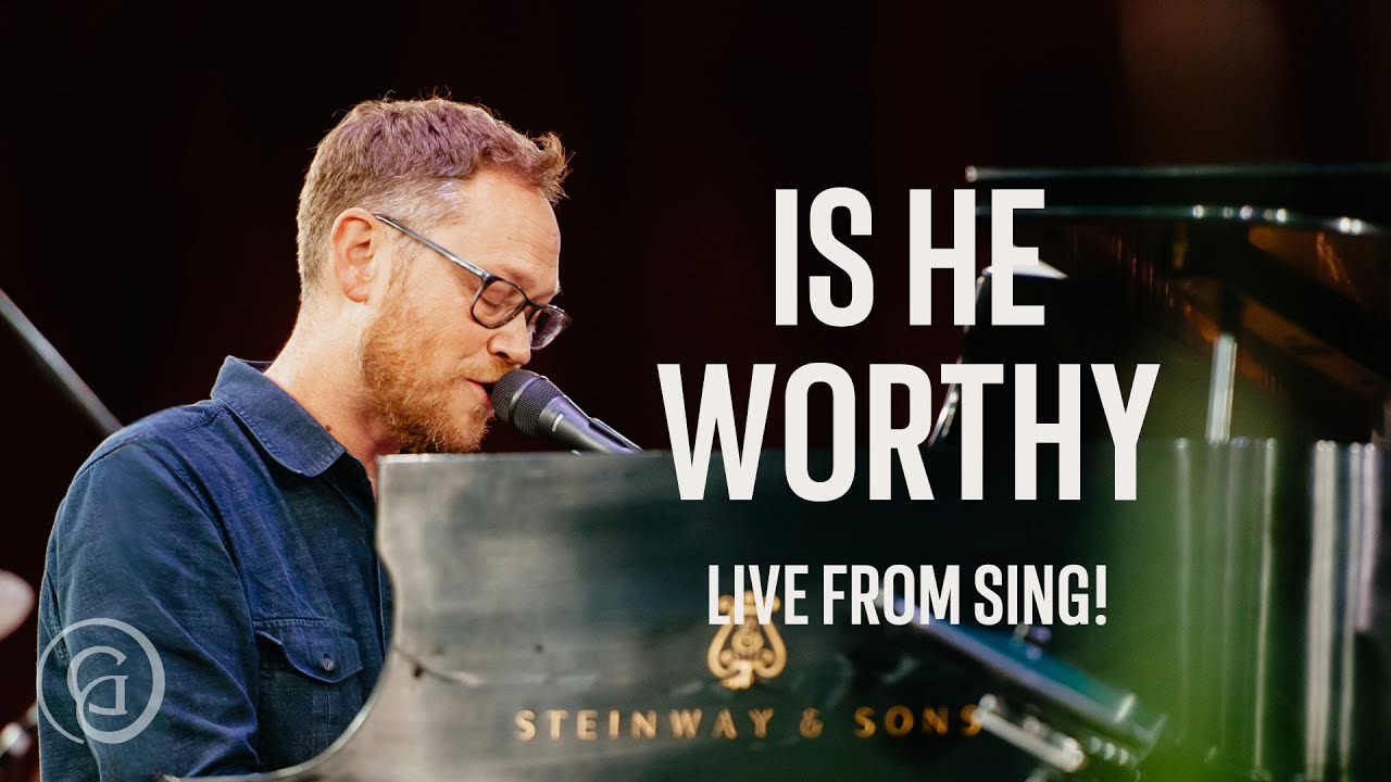 Is He Worthy (Live at Sing! 2019) - Andrew Peterson