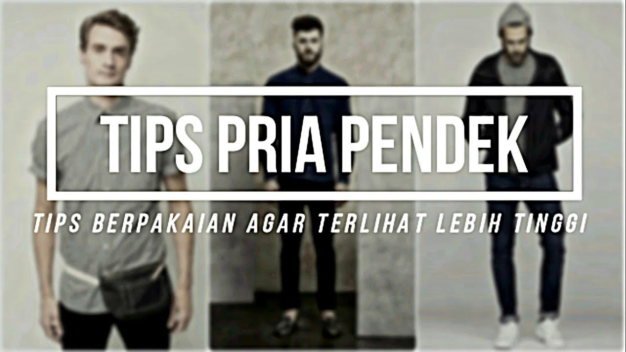 PENGEN TERLIHAT TINGGI ?? | Tips Sederhana Berpakaian Agar Terlihat Lebih Tinggi