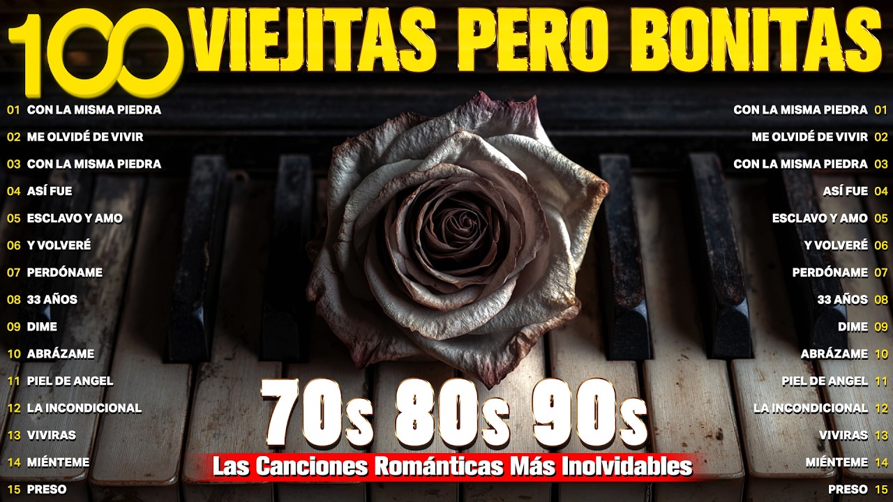 Clásicos Románticos del Ayer - Clásicos Viejitos Pero Bonitos de los 70–90