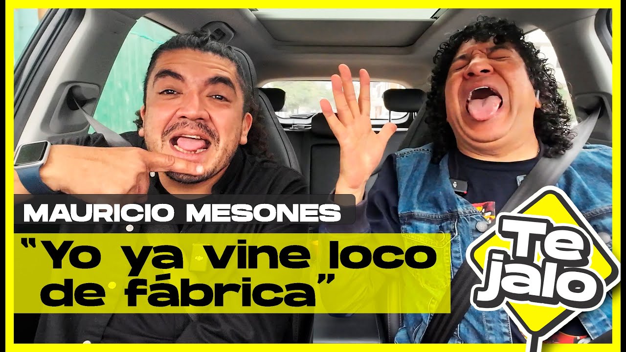 “TE JALO” - T2 EP. 5 MAURICIO MESONES “CREEN QUE ME METO DE TODO Y YO NI TOMO”