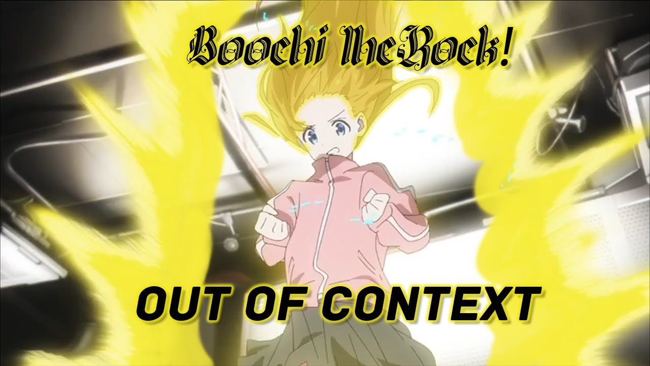 Boochi the Rock! | Out of Context