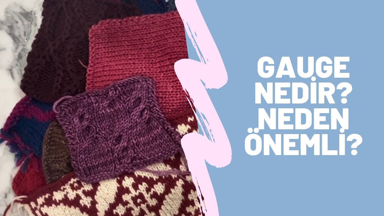 Örgüde Gauge nedir ve neden önemlidir