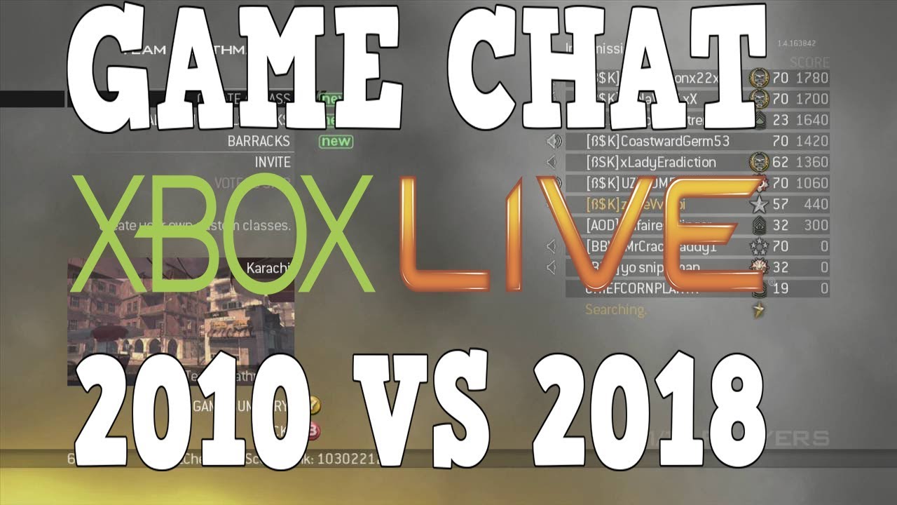 Game Chat In 2010 VS 2018 (Xbox Live)