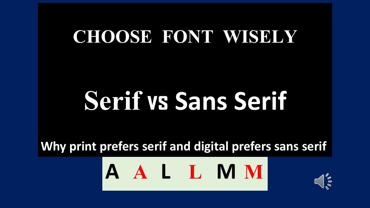 Choose Font Wisely   Serif or Sans Serif