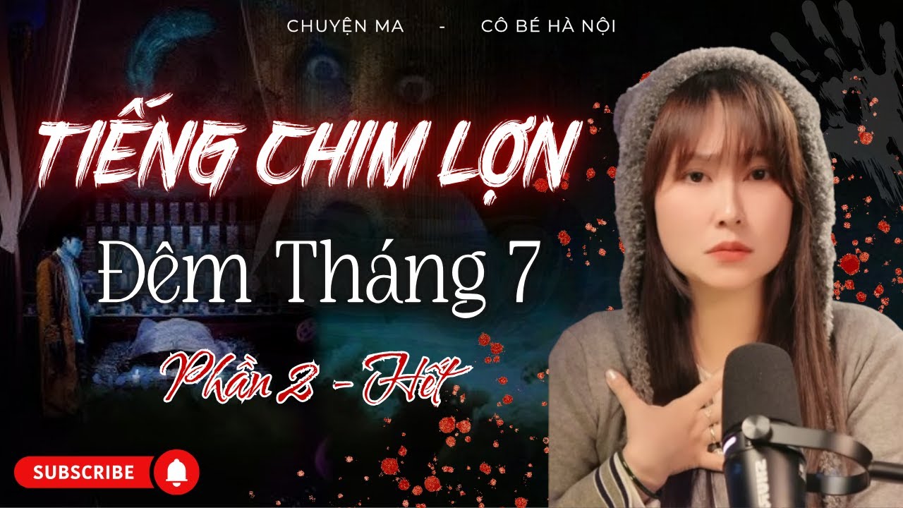 Chuyện Ma: Tiếng Chim Lợn Tháng 7- Lời Nguyền Chiếc Chén Vàng Đào Được Dưới Gốc Đa | Cô Bé Hà Nội