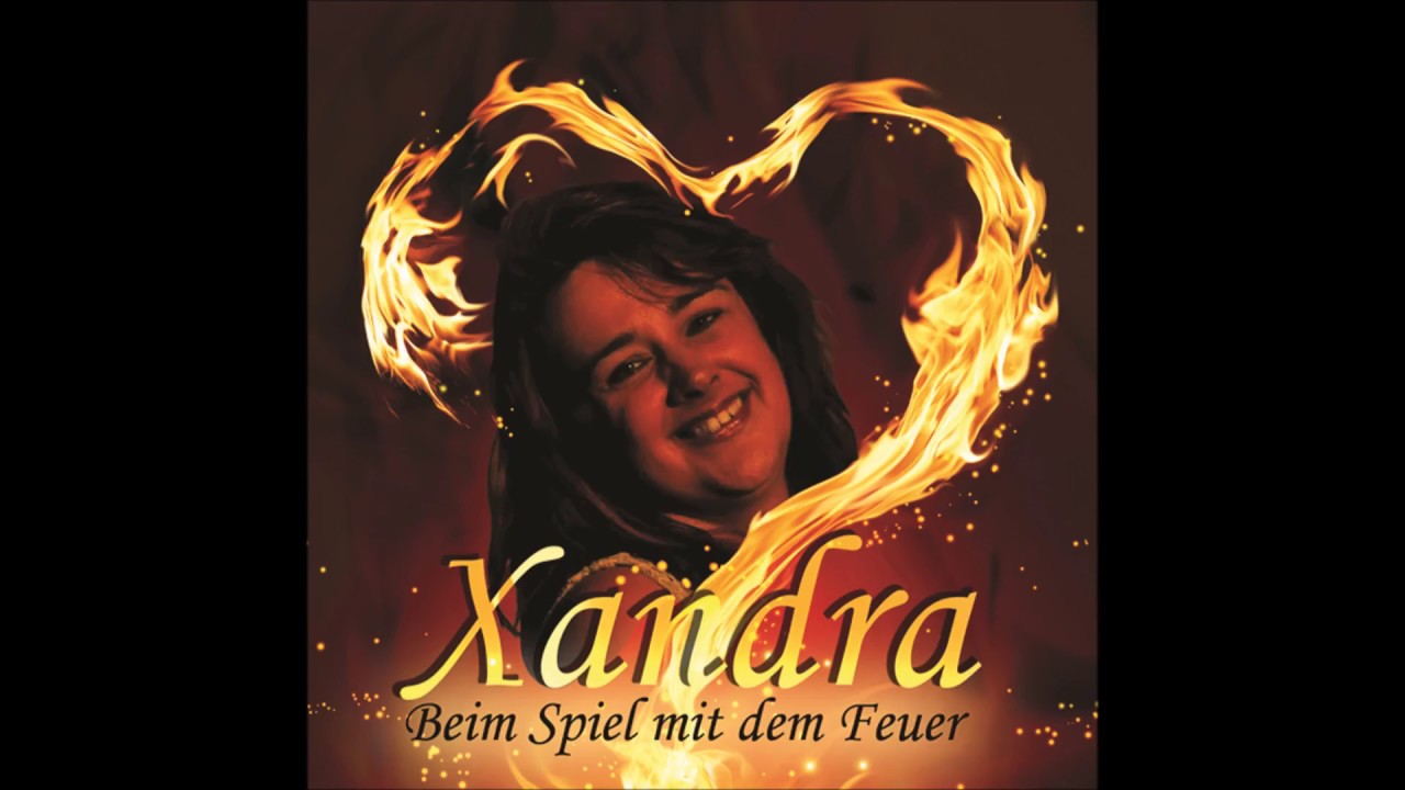 Xandra - Beim Spiel mit dem Feuer Promo + H&ouml;rprobe