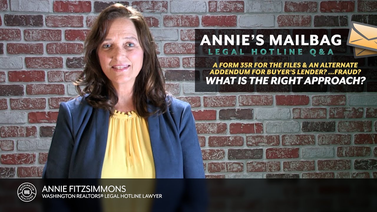 Annies Mailbag: A Form 35R for the File & an Addendum for Buyer's Lender? ...Fraud?