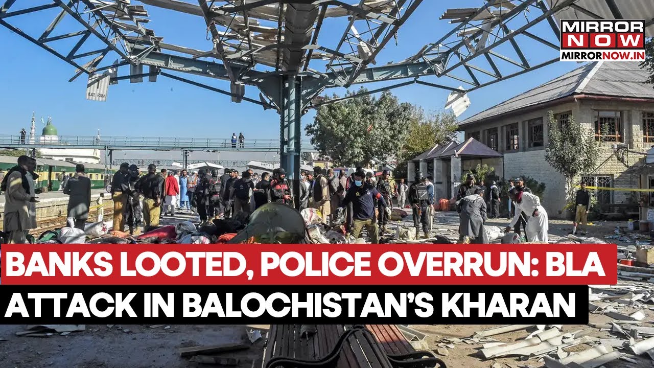 Pakistan: Banks Looted, Police Overrun; BLA Attack In Balochistan's Kharan | Watch
