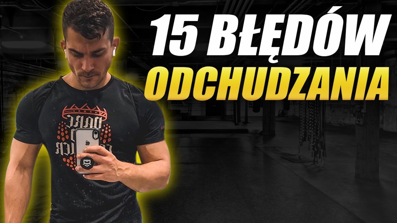 15 BŁĘDÓW PRZEZ KTÓRE NIE SCHUDNIESZ *pozbawiają cie efektów*
