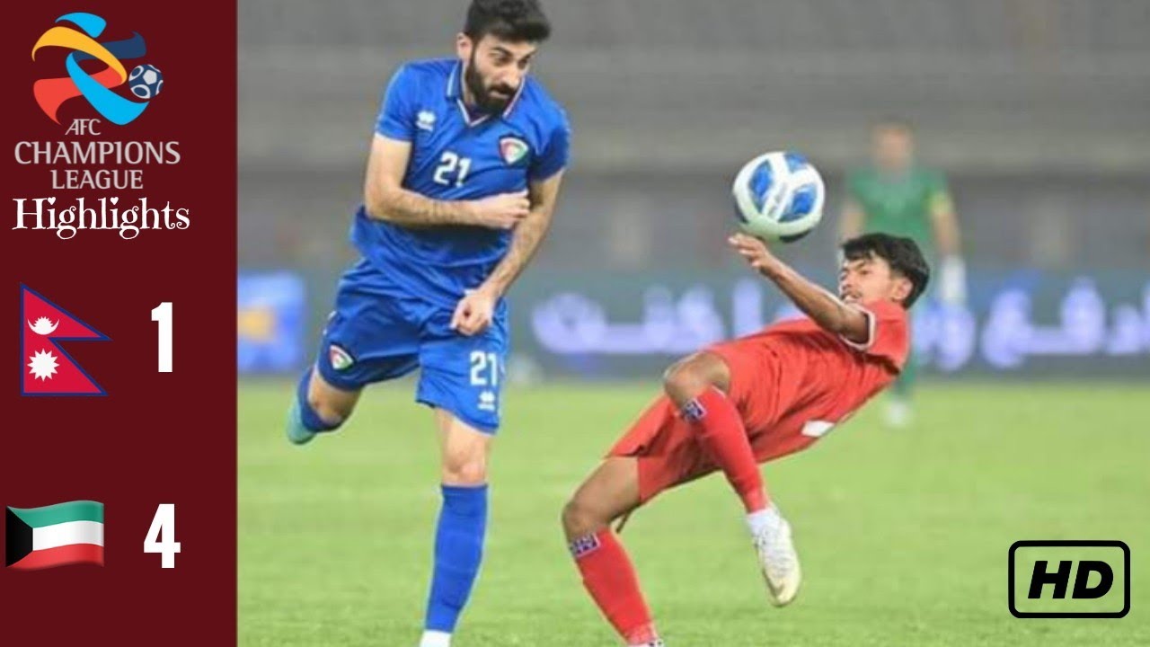 Nepal Vs kuwait (1-4) Football Match Highlight Full hd AFC Asian cup qualifiers