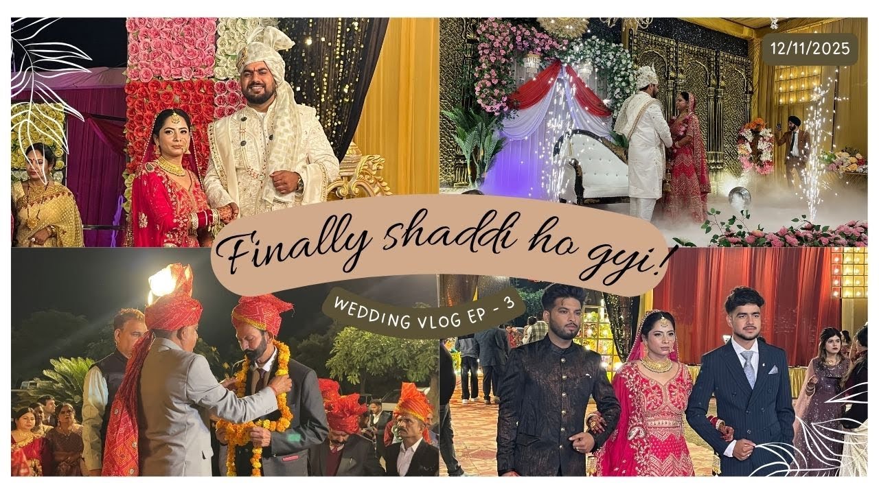 Finally wedding day | shaddi done ✅ || vlog - 100