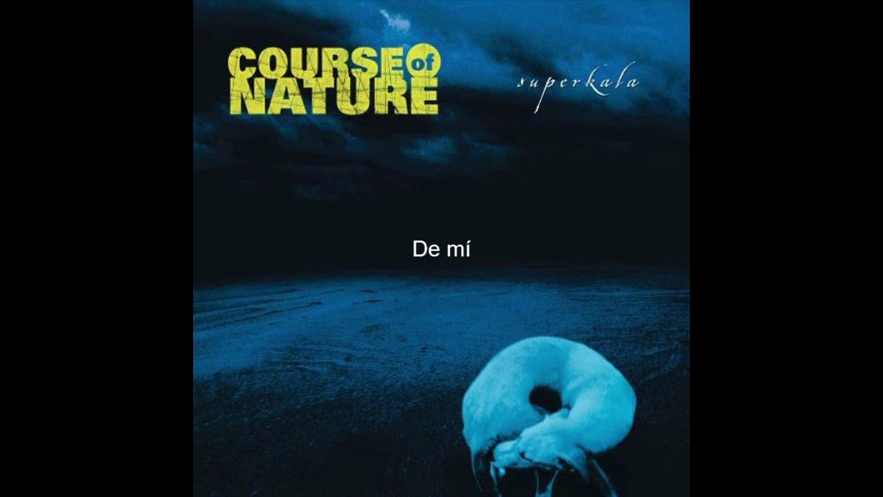 Course of Nature - Better part of me (Subs en español)