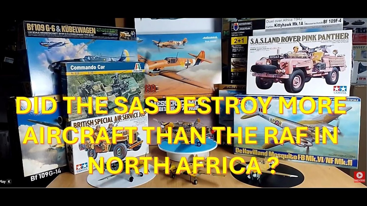 TIGER HOBBIES DID THE SAS DESTROY MORE AIRCRAFT THAN THE RAF IN NORTH AFRICA?