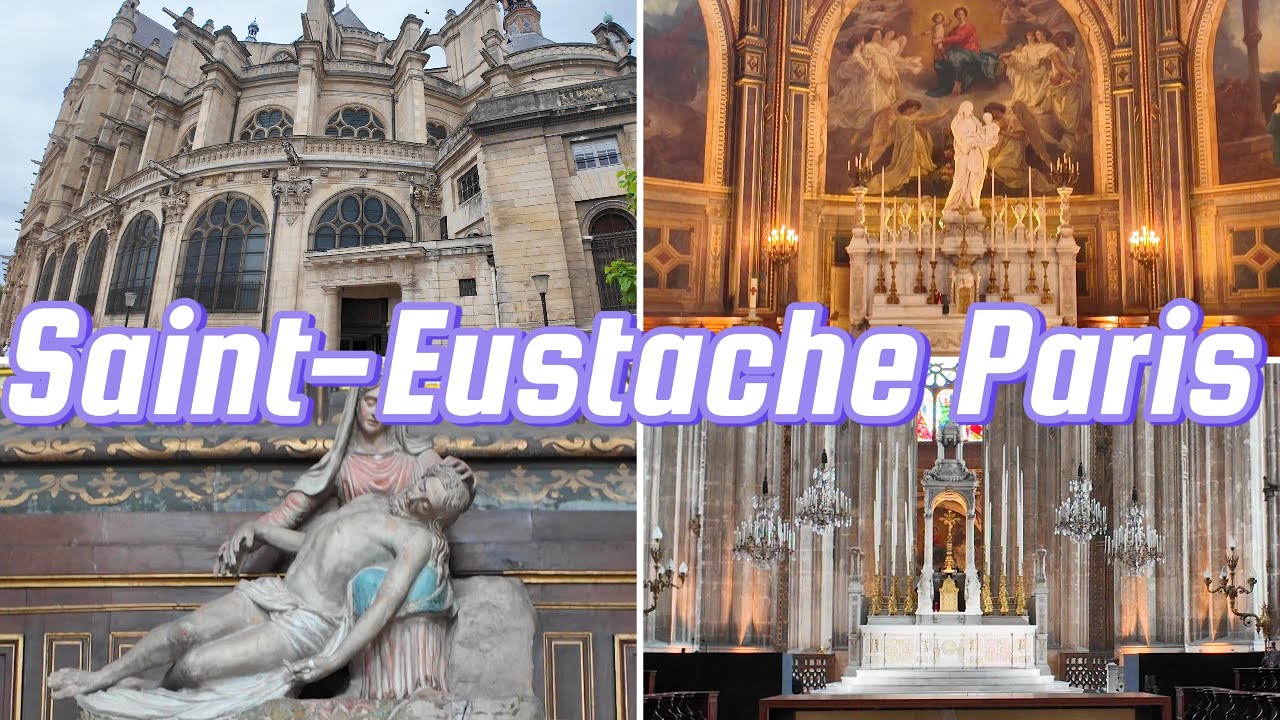 Tour Saint-Eustache Catholic Church Les Halles Paris | Visite de l'&eacute;glise catholique Saint-Eustache