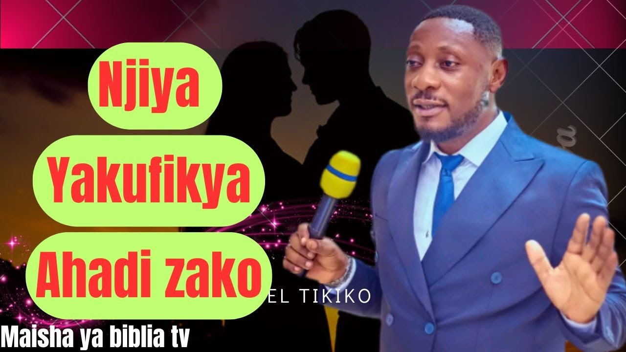 Njiya itakayo kuwezesha kufikiya ahadi zako.#Gabriel tikiko